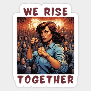 We rise together Sticker